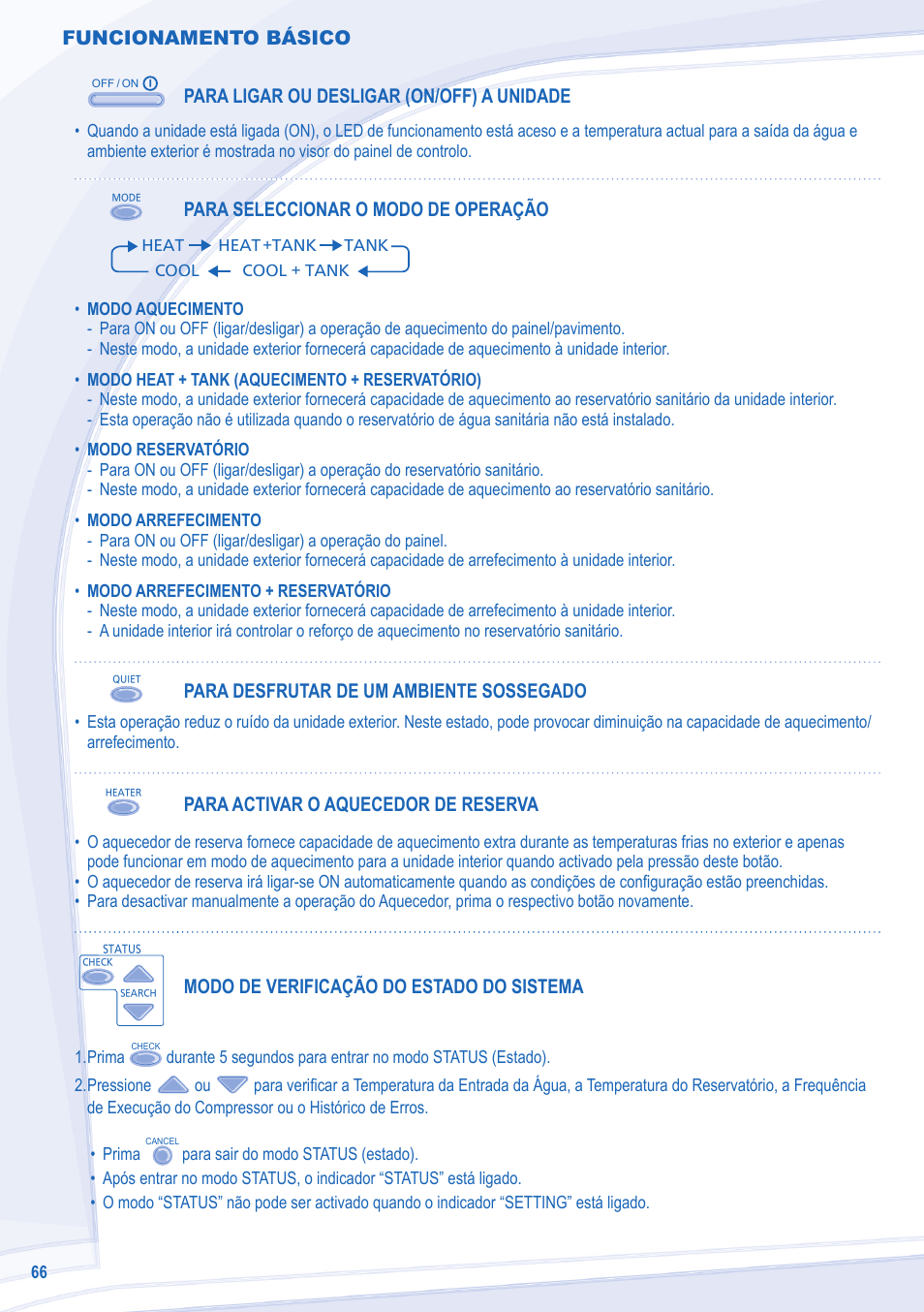 Funcionamento básico, Para ligar ou desligar (on/off) a unidade, Para seleccionar o modo de operação | Para desfrutar de um ambiente sossegado, Para activar o aquecedor de reserva, Modo de verificação do estado do sistema | Panasonic WHSDC14C9E8 User Manual | Page 66 / 92