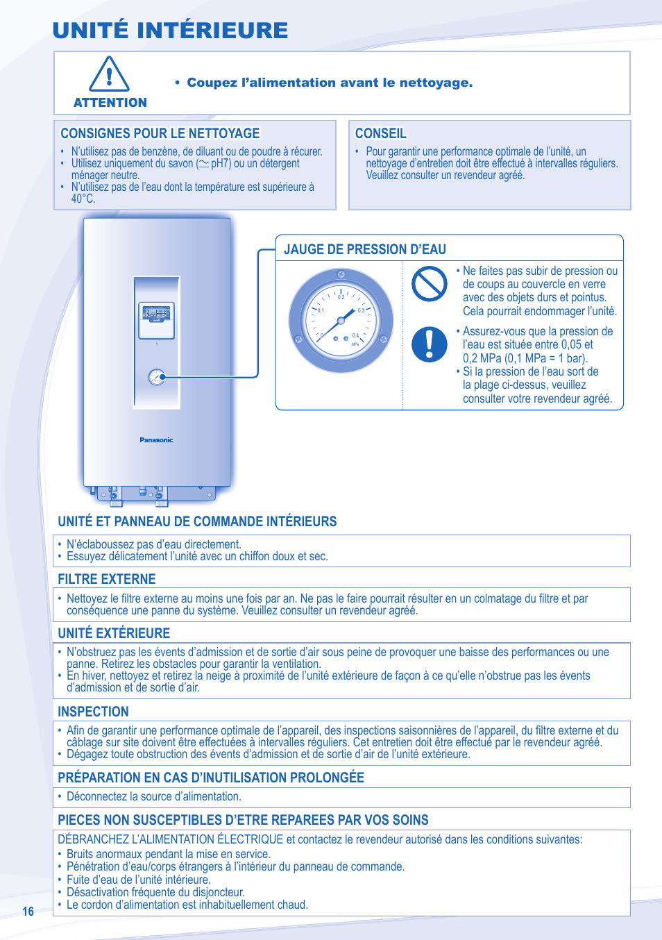 Unité intérieure, Jauge de pression d’eau, Consignes pour le nettoyage | Consignes pour le nettoyage conseil conseil, Unité et panneau de commande intérieurs, Filtre externe, Unité extérieure, Inspection, Préparation en cas d’inutilisation prolongée | Panasonic WHSXF12D9E8 User Manual | Page 16 / 76