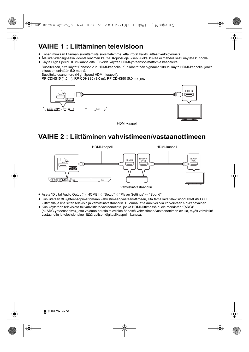 Vaihe 1 : liittäminen televisioon, Vaihe 2 : liittäminen vahvistimeen/vastaanottimeen | Panasonic DMPBDT320EG User Manual | Page 148 / 156