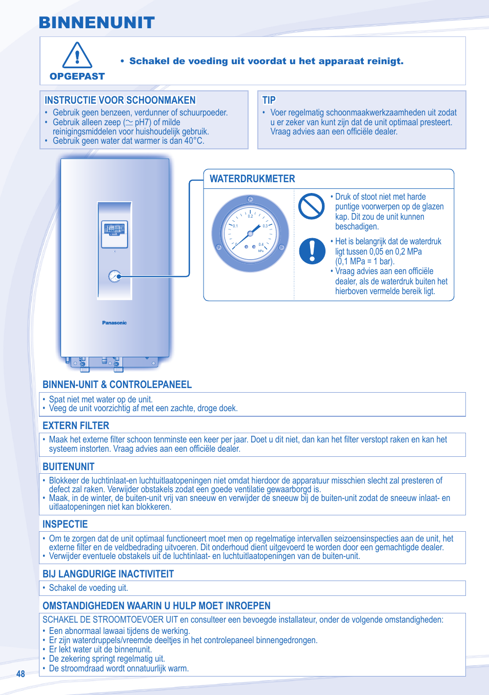 Binnenunit, Waterdrukmeter, Instructie voor schoonmaken | Instructie voor schoonmaken tip tip, Binnen-unit & controlepaneel, Extern filter, Buitenunit, Inspectie, Bij langdurige inactiviteit, Omstandigheden waarin u hulp moet inroepen | Panasonic WHUD14CE8 User Manual | Page 48 / 76