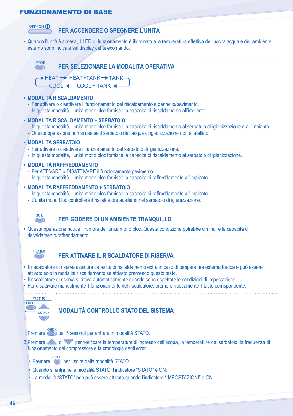 Funzionamento di base, Per accendere o spegnere l’unità, Per selezionare la modalità operativa | Per godere di un ambiente tranquillo, Per attivare il riscaldatore di riserva, Modalità controllo stato del sistema | Panasonic WHMDC16C6E51 User Manual | Page 46 / 92