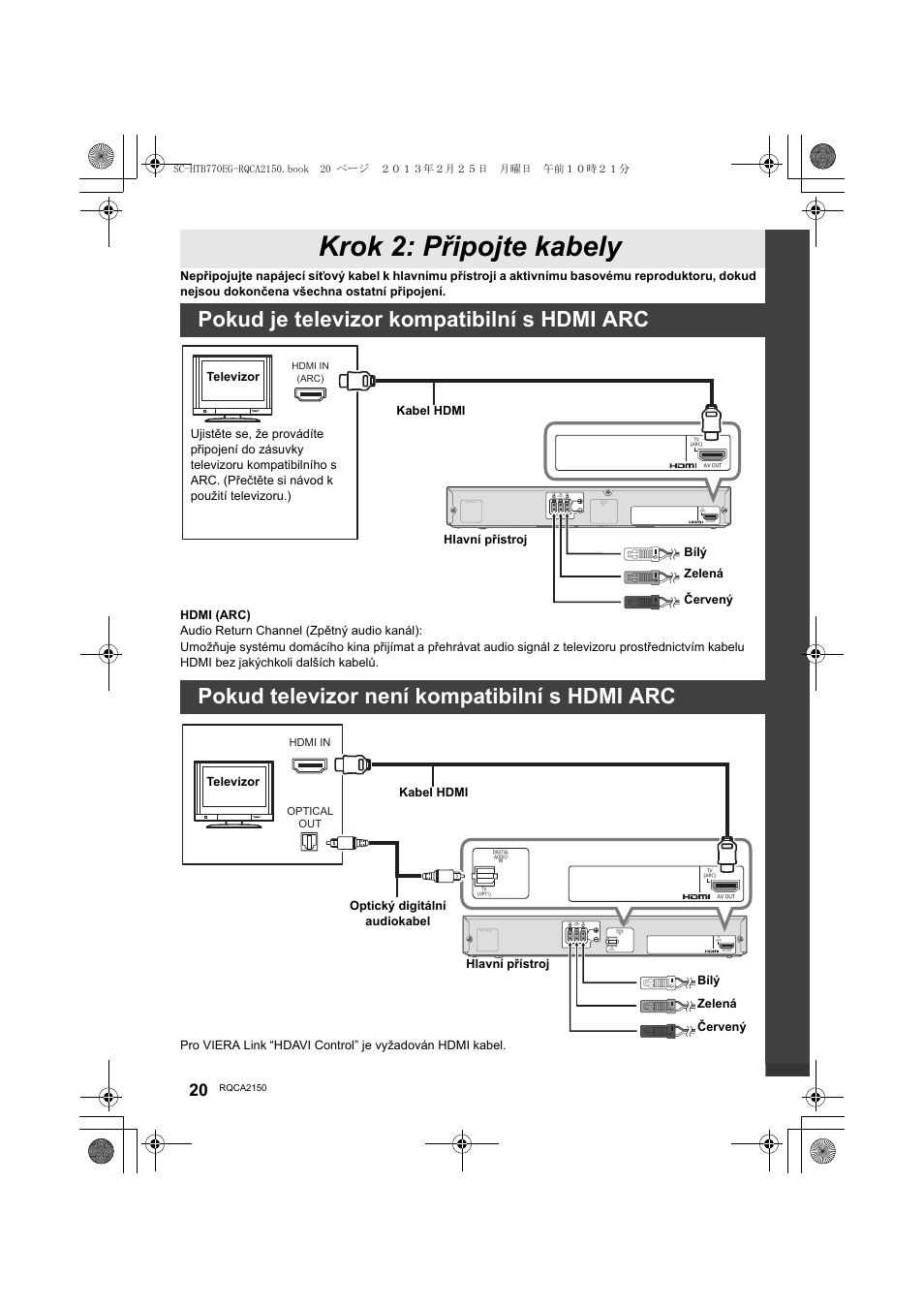 Pokud je televizor kompatibilní s hdmi arc, Pokud televizor není kompatibilní s hdmi arc, Krok 2: připojte kabely | Panasonic SCHTB770EG User Manual | Page 20 / 44