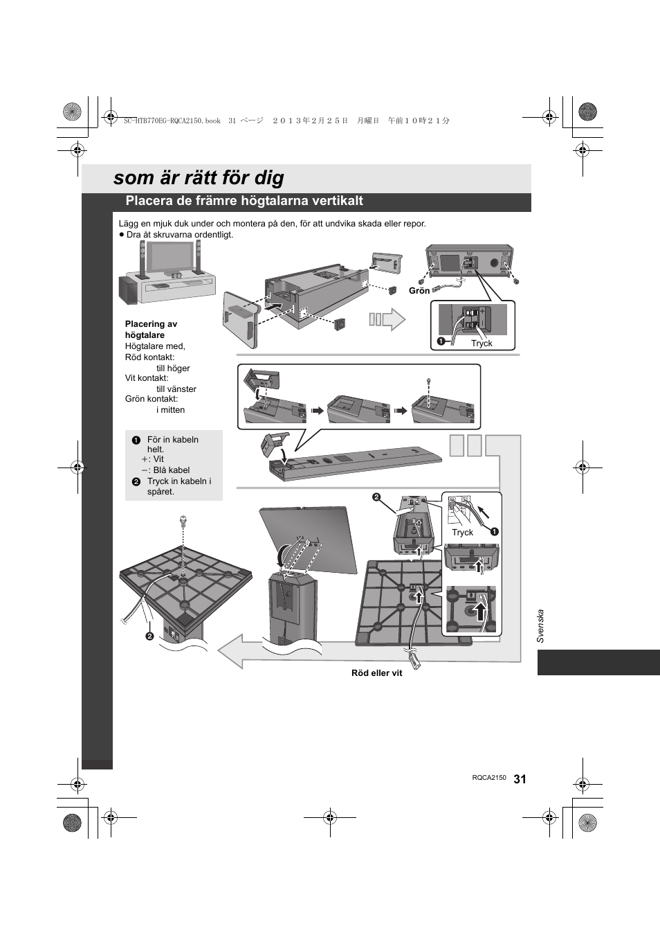 För in kabeln helt, Tryck in kabeln i spåret, Som är rätt för dig | Placera de främre högtalarna vertikalt | Panasonic SCHTB770EG User Manual | Page 31 / 44