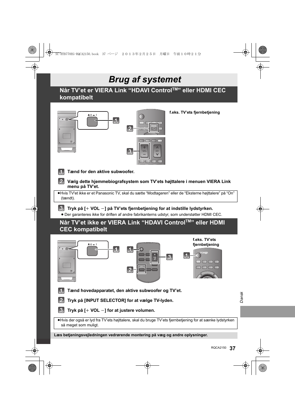 Brug af systemet, Når tv’et er viera link “hdavi control, Eller hdmi cec kompatibelt | Når tv’et ikke er viera link “hdavi control | Panasonic SCHTB770EG User Manual | Page 37 / 44