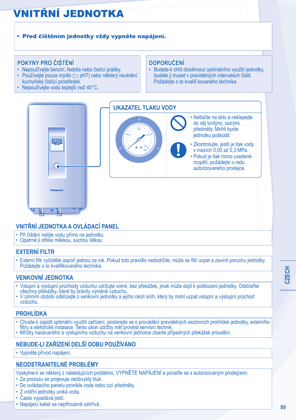 Vnitřní jednotka, Czech, Pokyny pro čištění | Pokyny pro čištění doporučení doporučení, Vnitřní jednotka a ovládací panel, Externí filtr, Venkovní jednotka, Prohlídka, Nebude-li zařízení delší dobu používáno, Neodstranitelné problémy | Panasonic WHSXC09D3E8 User Manual | Page 89 / 92