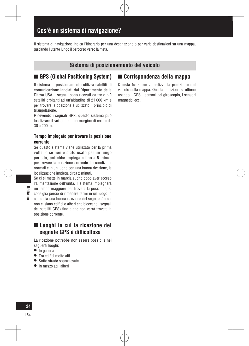 Cos'è un sistema di navigazione, Ncorrispondenza della mappa | Panasonic CNGP50N User Manual | Page 164 / 336