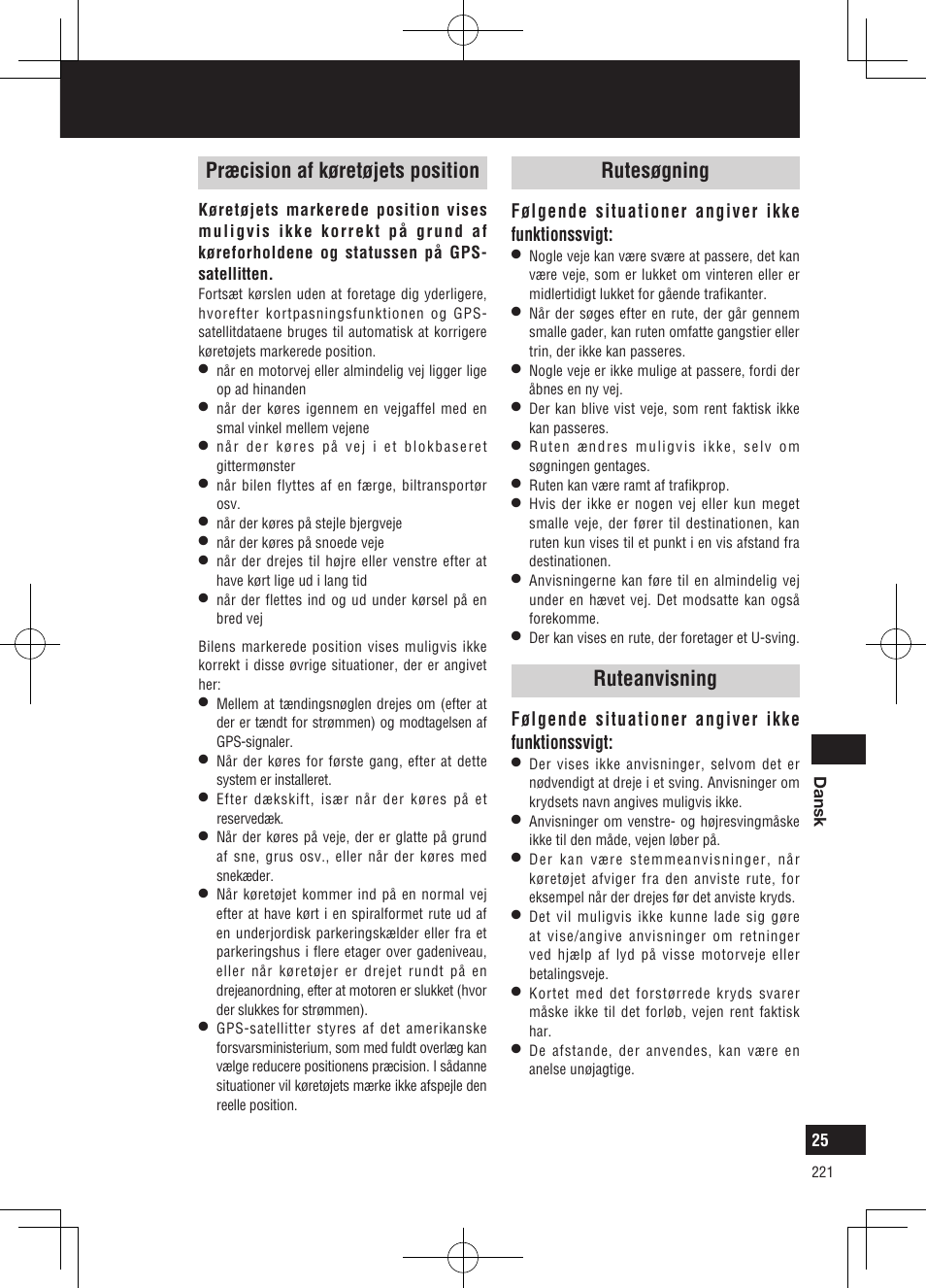 Hvad er et navigationssystem, Præcision af køretøjets position, Rutesøgning | Ruteanvisning, Følgende situationer angiver ikke funktionssvigt | Panasonic CNGP50N User Manual | Page 221 / 336