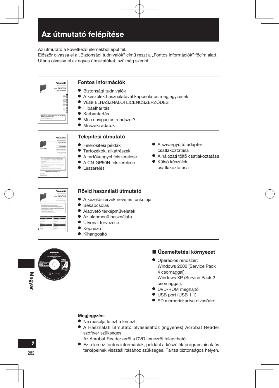 Az útmutató felépítése, Magyar, Fontos információk | Rövid használati útmutató, Telepítési útmutató, Üzemeltetési környezet, Biztonsági tudnivalók, A készülék használatával kapcsolatos megjegyzések, Végfelhasználói licencszerződés, Hibaelhárítás | Panasonic CNGP50N User Manual | Page 282 / 336