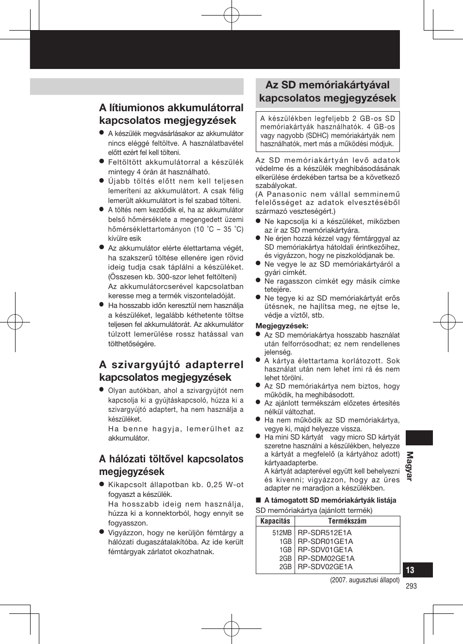 A készülék használatával kapcsolatos megjegyzések, A szivargyújtó adapterrel kapcsolatos megjegyzések, A hálózati töltővel kapcsolatos megjegyzések | Panasonic CNGP50N User Manual | Page 293 / 336