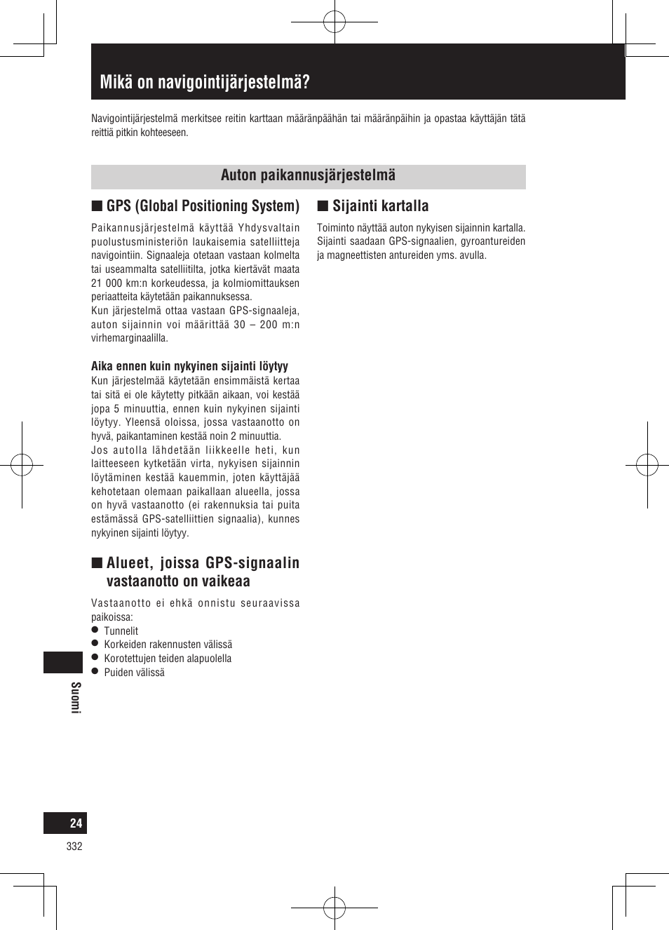 Mikä on navigointijärjestelmä, Nsijainti kartalla | Panasonic CNGP50N User Manual | Page 332 / 336