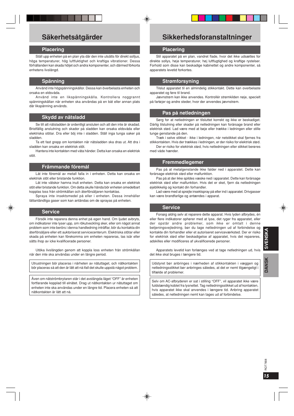 Säkerhetsåtgärder, Sikkerhedsforanstaltninger, Placering | Spänning, Skydd av nätsladd, Främmande föremål, Service, Strømforsyning, Pas på netledningen, Fremmedlegemer | Panasonic SBWA800 User Manual | Page 15 / 32