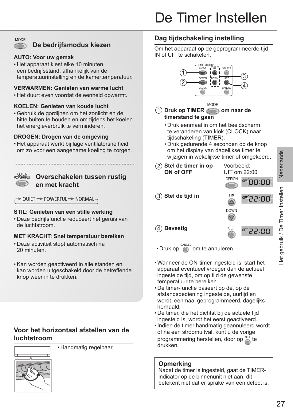 De timer instellen, Dag tijdschakeling instelling, De bedrijfsmodus kiezen | Overschakelen tussen rustig en met kracht, Voor het horizontaal afstellen van de luchtstroom, Opmerking | Panasonic CSE9PKEA User Manual | Page 27 / 92