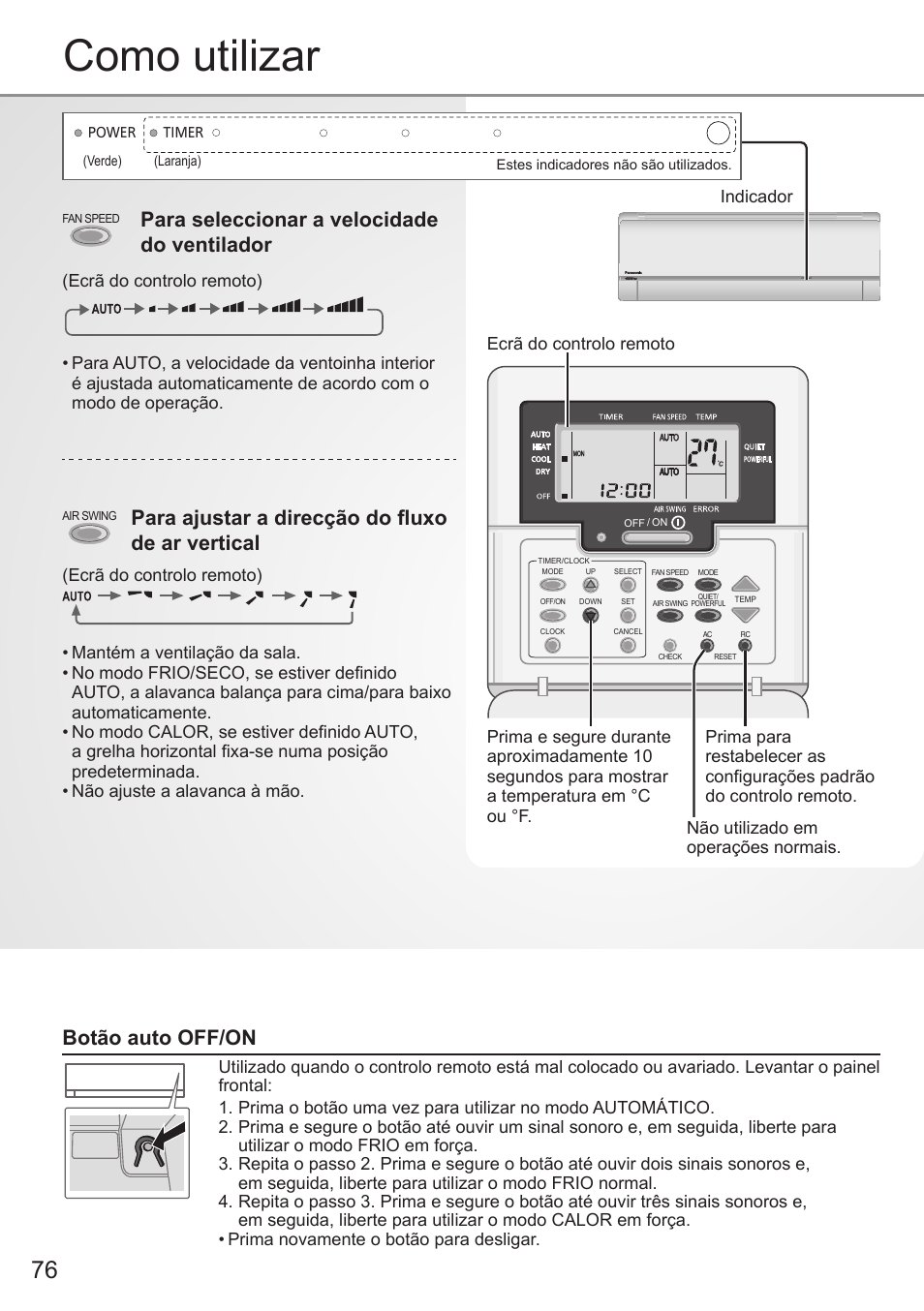 Como utilizar, Para seleccionar a velocidade do ventilador, Para ajustar a direcção do fl uxo de ar vertical | Botão auto off/on, Indicador | Panasonic CSE9PKEA User Manual | Page 76 / 92