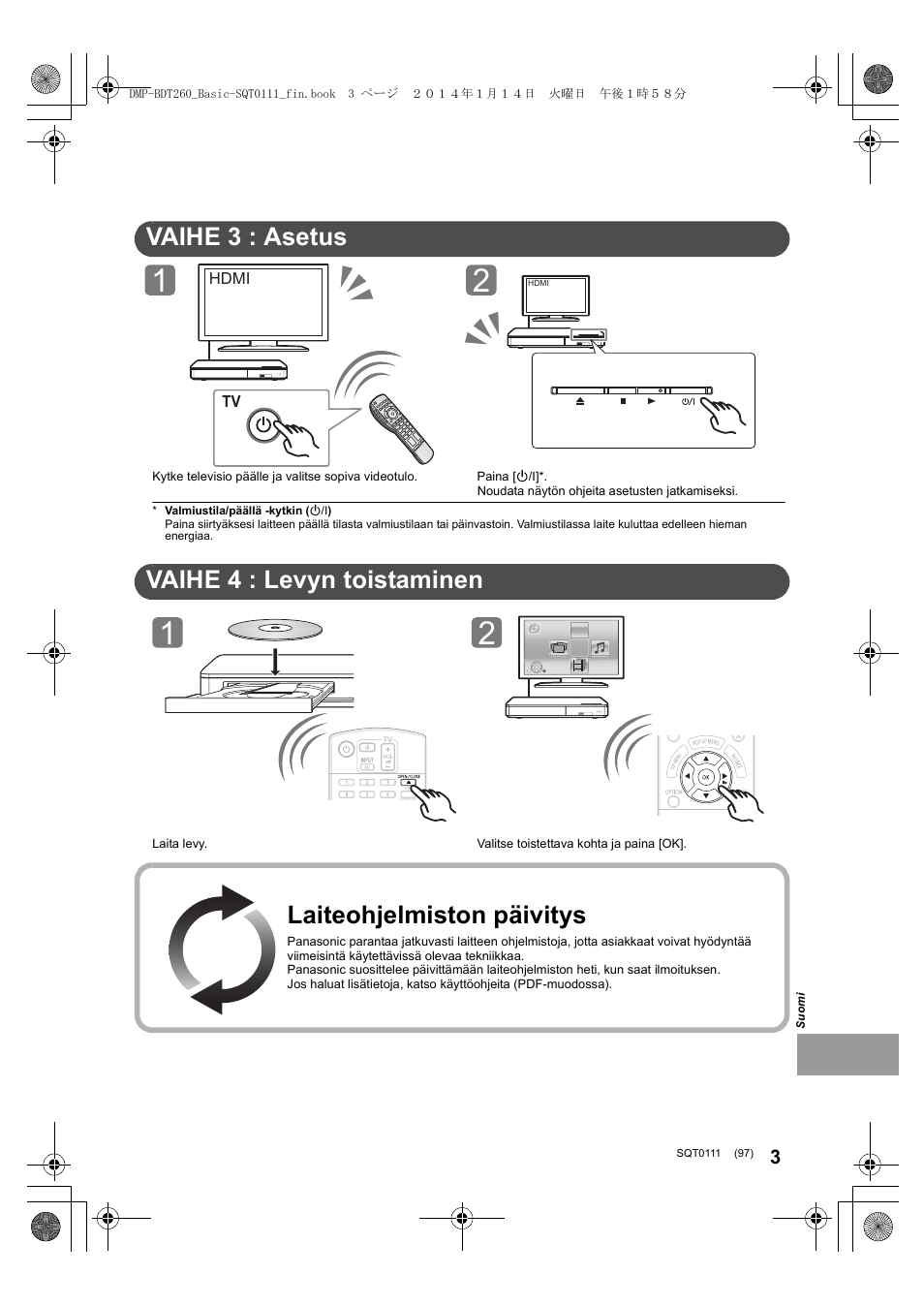 Pikaopas, Vaihe 3 : asetus, Vaihe 4 : levyn toistaminen | Laiteohjelmiston päivitys | Panasonic DMPBDT161EG User Manual | Page 97 / 108