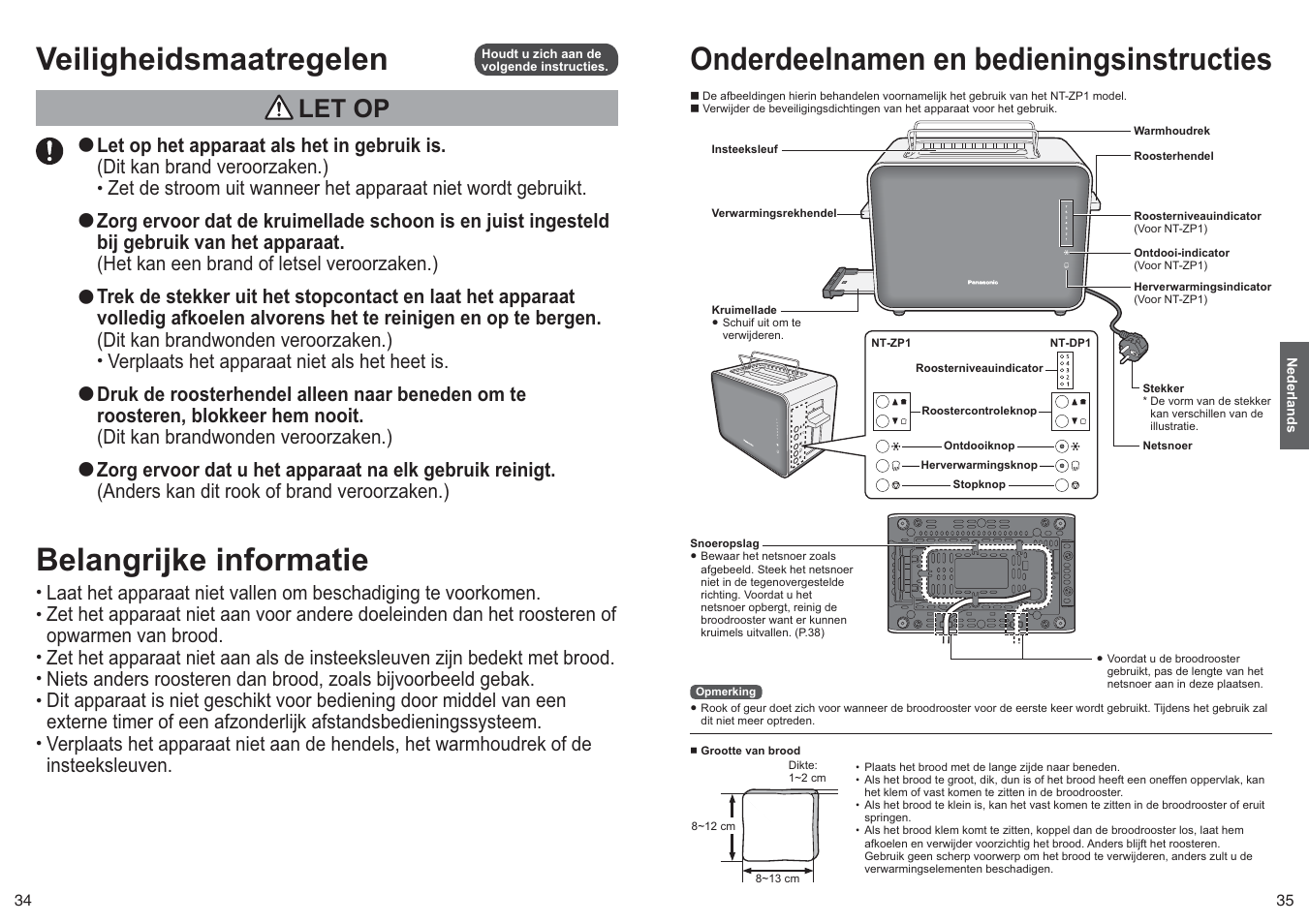 Onderdeelnamen en bedieningsinstructies, Veiligheidsmaatregelen, Belangrijke informatie | Let op, Let op het apparaat als het in gebruik is, Druk de roosterhendel alleen naar beneden om te, Anders kan dit rook of brand veroorzaken.), Insteeksleuven | Panasonic NTDP1 User Manual | Page 18 / 38