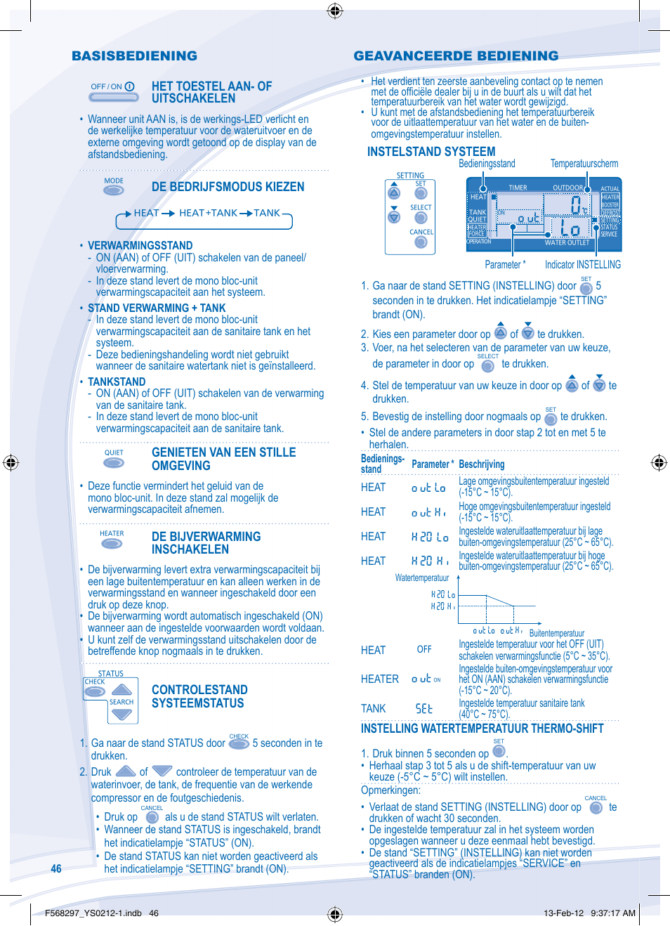 Basisbediening, Het toestel aan- of uitschakelen, De bedrijfsmodus kiezen | Genieten van een stille omgeving, De bijverwarming inschakelen, Controlestand systeemstatus, Instelstand systeem, Instelling watertemperatuur thermo-shift, Geavanceerde bediening | Panasonic WHMHF12D6E5 User Manual | Page 46 / 76