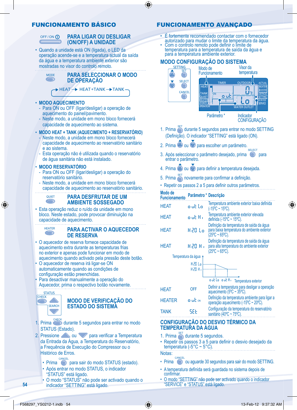 Funcionamento básico, Para ligar ou desligar (on/off) a unidade, Para seleccionar o modo de operação | Para desfrutar de um ambiente sossegado, Para activar o aquecedor de reserva, Modo de verificação do estado do sistema, Modo configuração do sistema, Funcionamento avançado | Panasonic WHMHF12D6E5 User Manual | Page 54 / 76