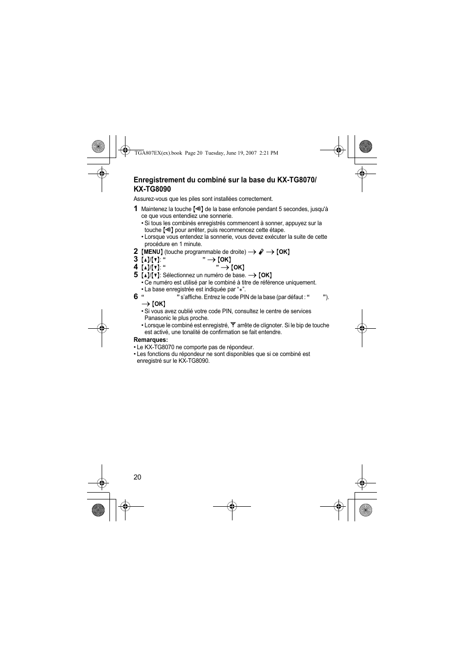2 {menu} (touche programmable de droite) i r i {ok, 3 {^}/{v}: “inscription” i {ok, 4 {^}/{v}: “inscrip.combine” i {ok | 5 {^}/{v}: sélectionnez un numéro de base. i {ok, Remarques | Panasonic KXTGA807EX User Manual | Page 20 / 80