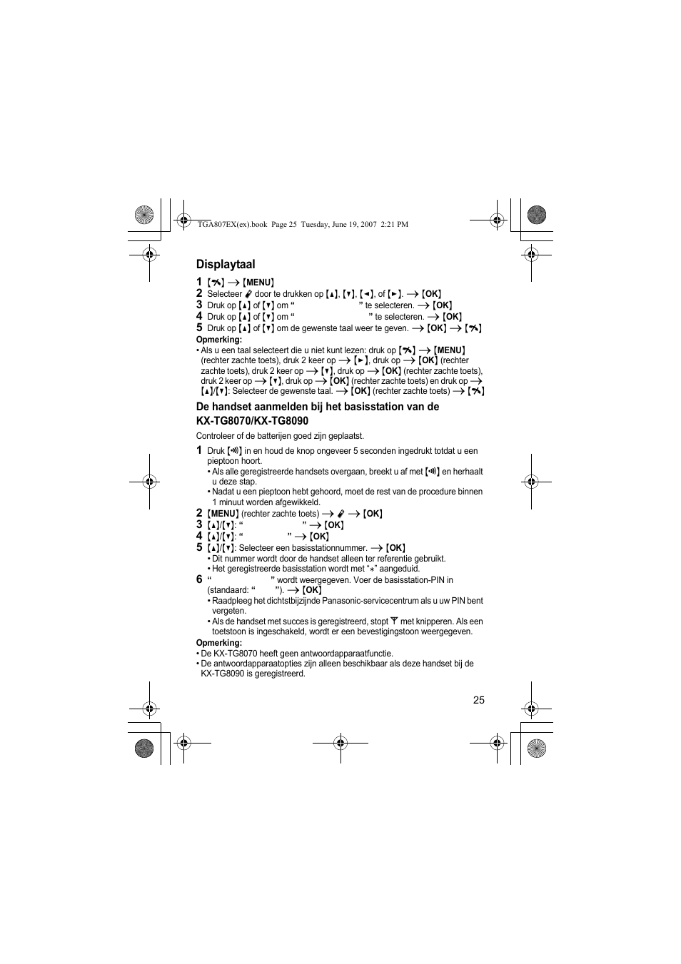 Displaytaal, 1 {i} i {menu, Opmerking | 2 {menu} (rechter zachte toets) i r i {ok, 3 {^}/{v}: “aan/afmelden” i {ok, 4 {^}/{v}: “aanmelden” i {ok, 5 {^}/{v}: selecteer een basisstationnummer. i {ok | Panasonic KXTGA807EX User Manual | Page 25 / 80