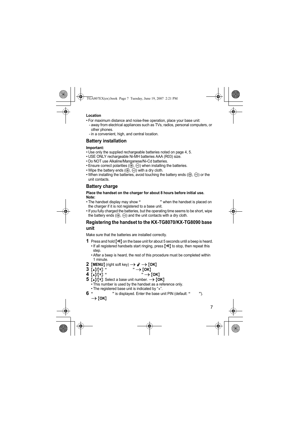 Location, Battery installation, Battery charge | 2 {menu} (right soft key) i r i {ok, 3 {^}/{v}: “registration” i {ok, 4 {^}/{v}: “register handset” i {ok, 5 {^}/{v}: select a base unit number. i {ok | Panasonic KXTGA807EX User Manual | Page 7 / 80