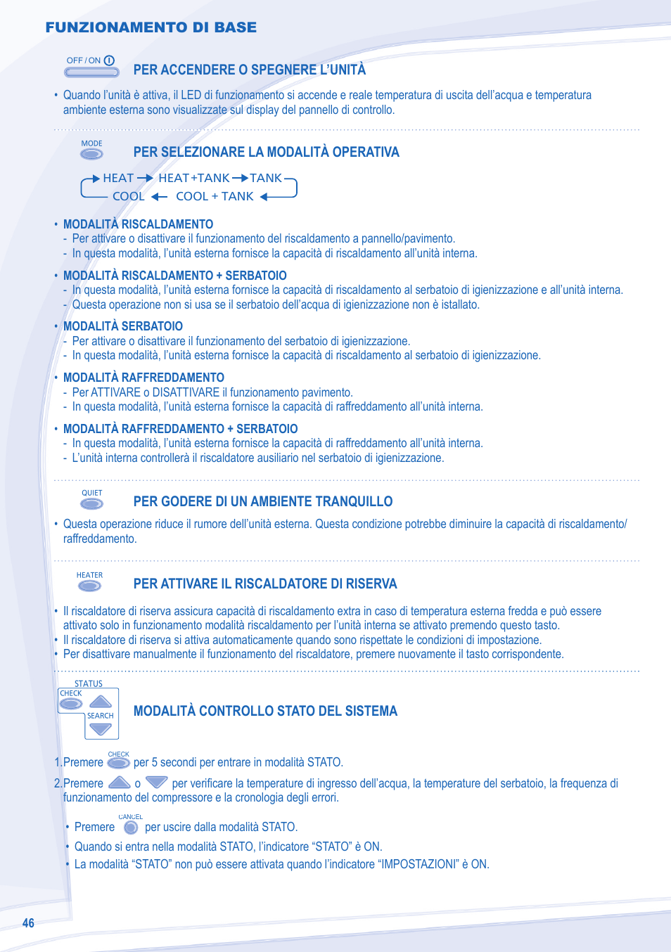Funzionamento di base, Per accendere o spegnere l’unità, Per selezionare la modalità operativa | Per godere di un ambiente tranquillo, Per attivare il riscaldatore di riserva, Modalità controllo stato del sistema | Panasonic WHSDC12C6E5 User Manual | Page 46 / 92