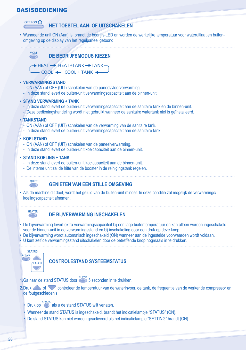 Basisbediening, Het toestel aan- of uitschakelen, De bedrijfsmodus kiezen | Genieten van een stille omgeving, De bijverwarming inschakelen, Controlestand systeemstatus | Panasonic WHSDC12C6E5 User Manual | Page 56 / 92