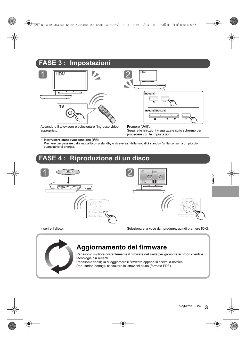Guida rapida, Fase 3 : impostazioni, Fase 4 : riproduzione di un disco | Aggiornamento del firmware | Panasonic DMPBDT335EG User Manual | Page 15 / 20