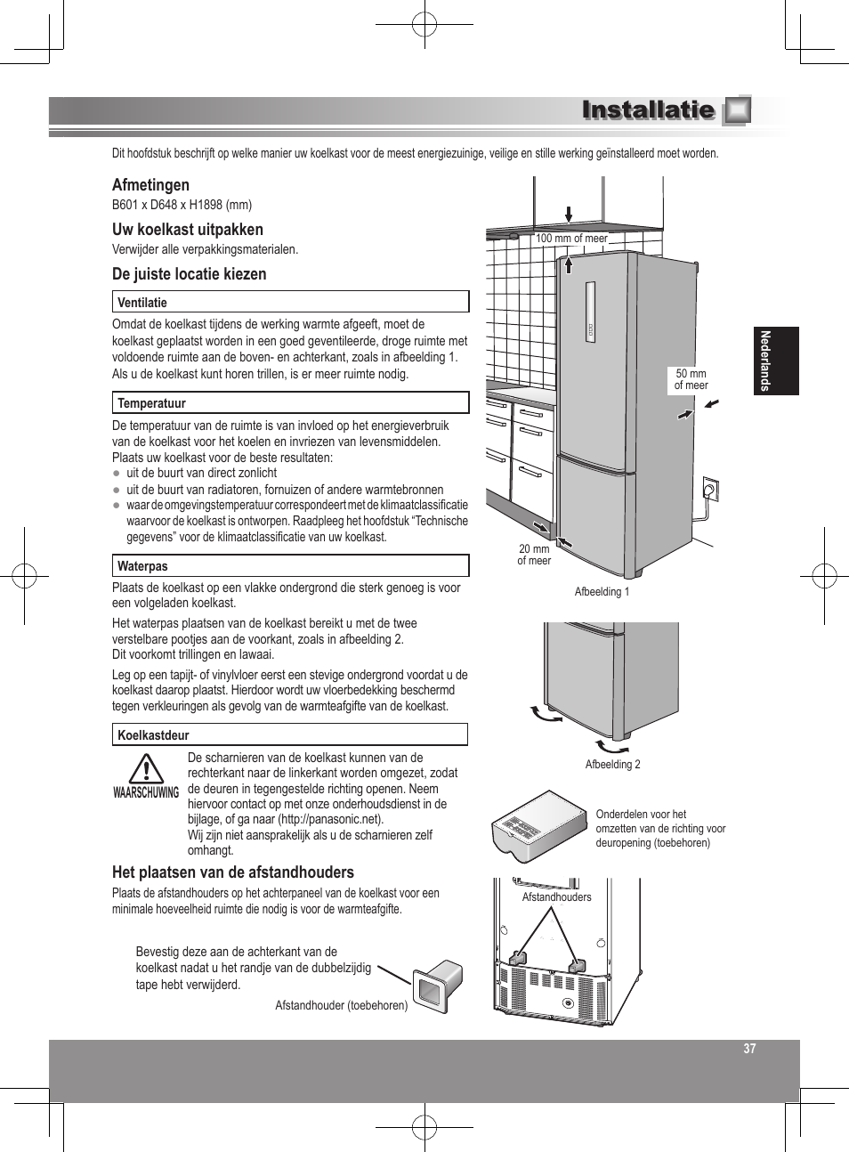 Installatie, Afmetingen, Uw koelkast uitpakken | De juiste locatie kiezen, Het plaatsen van de afstandhouders | Panasonic NRB32FX2 User Manual | Page 37 / 180