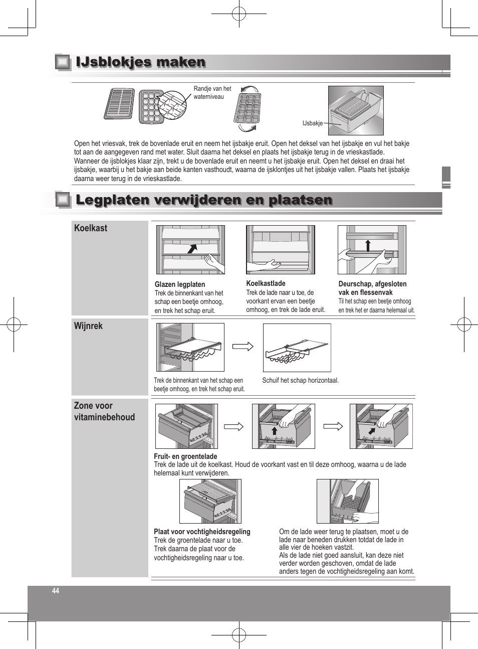 Ijsblokjes maken, Legplaten verwijderen en plaatsen, Koelkast wijnrek zone voor vitaminebehoud | Panasonic NRB32FX2 User Manual | Page 44 / 180