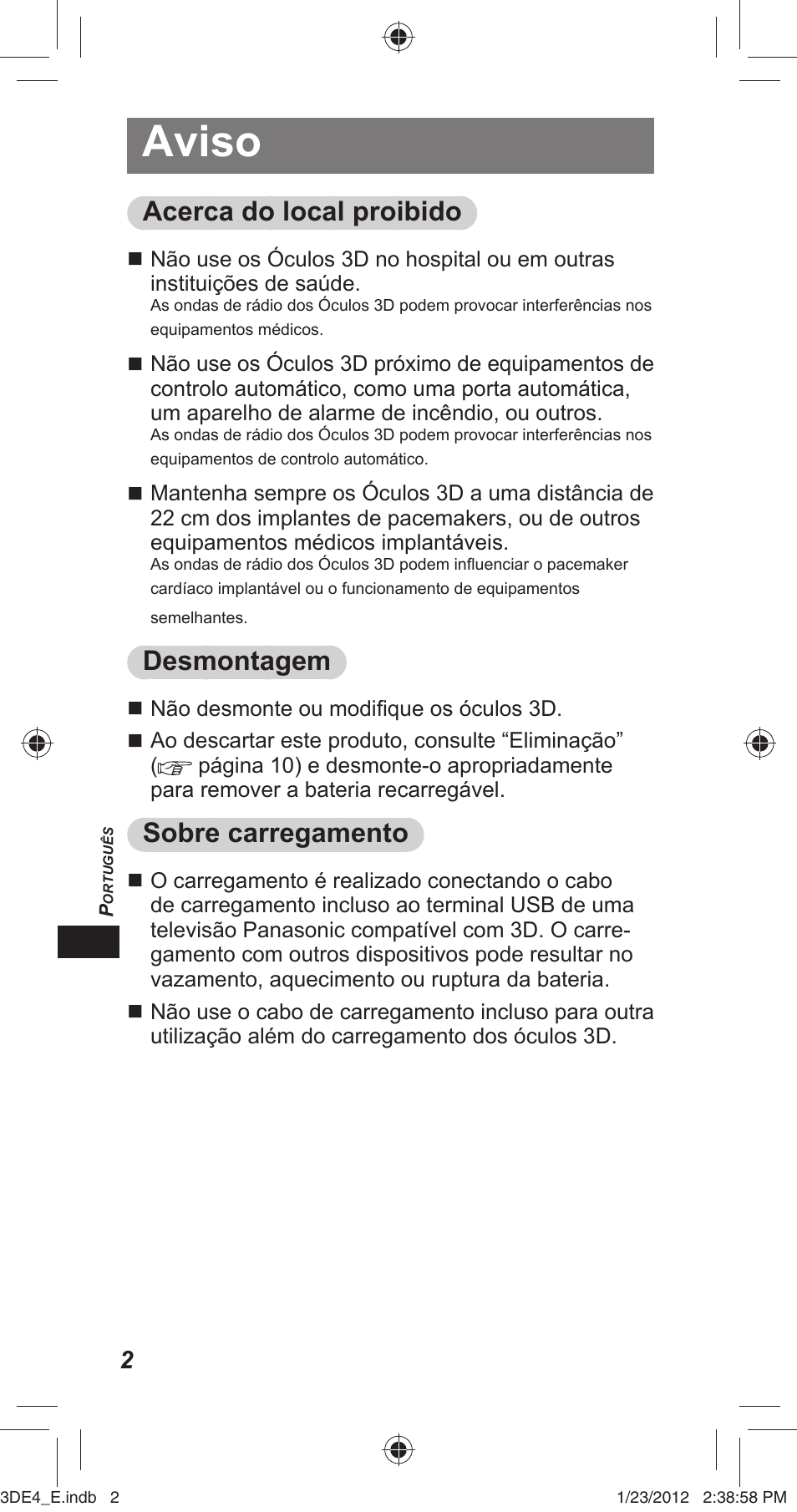 Aviso, Acerca do local proibido, Desmontagem | Sobre carregamento | Panasonic TYER3D4SE User Manual | Page 114 / 248