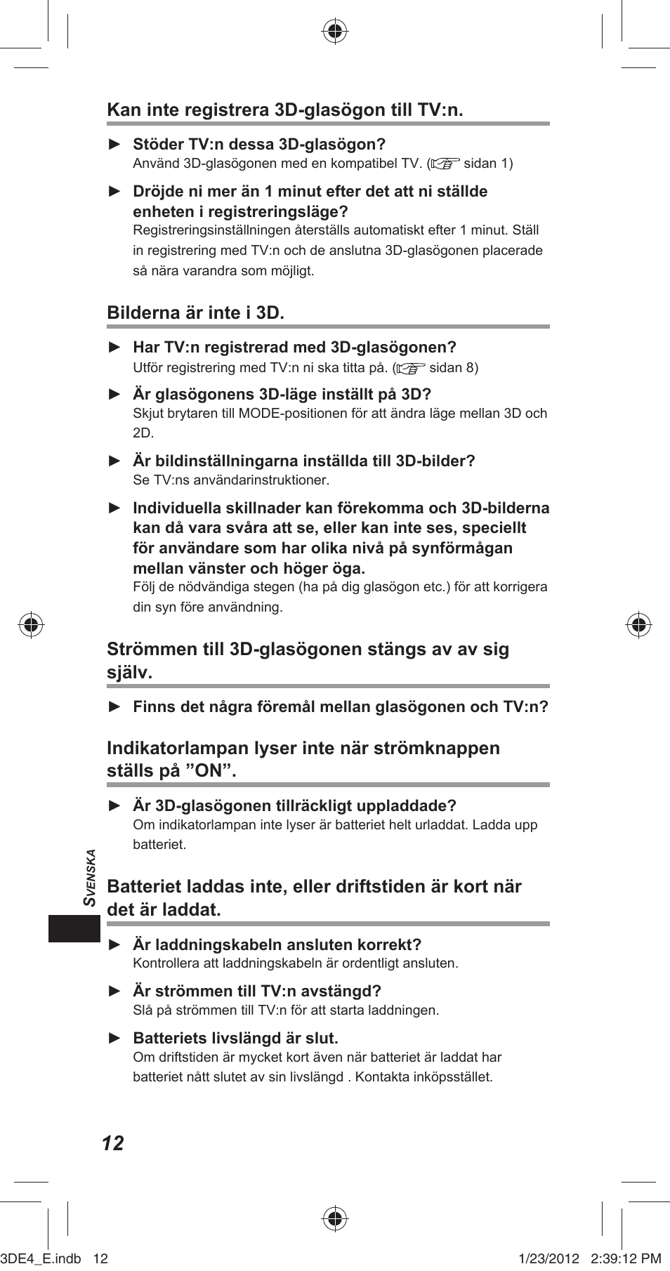 Kan inte registrera 3d-glasögon till tv:n, Bilderna är inte i 3d, Strömmen till 3d-glasögonen stängs av av sig själv | Panasonic TYER3D4SE User Manual | Page 174 / 248