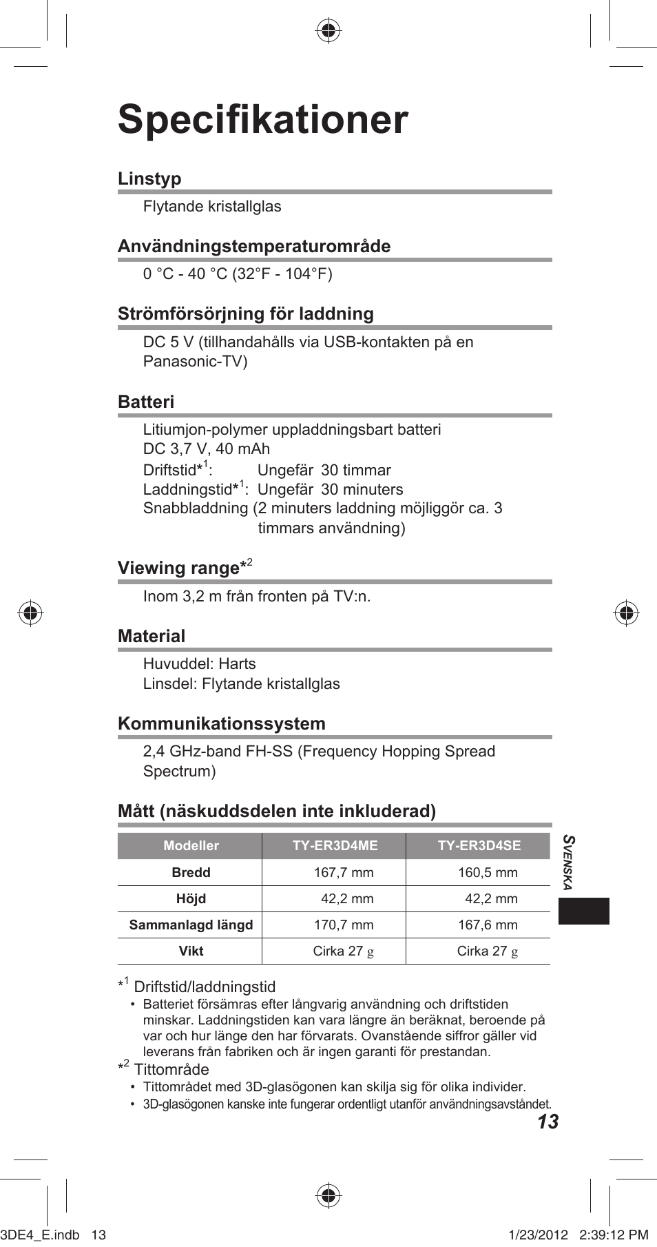 Specifi kationer, Linstyp, Användningstemperaturområde | Strömförsörjning för laddning, Batteri, Viewing range, Material, Kommunikationssystem, Mått (näskuddsdelen inte inkluderad) | Panasonic TYER3D4SE User Manual | Page 175 / 248