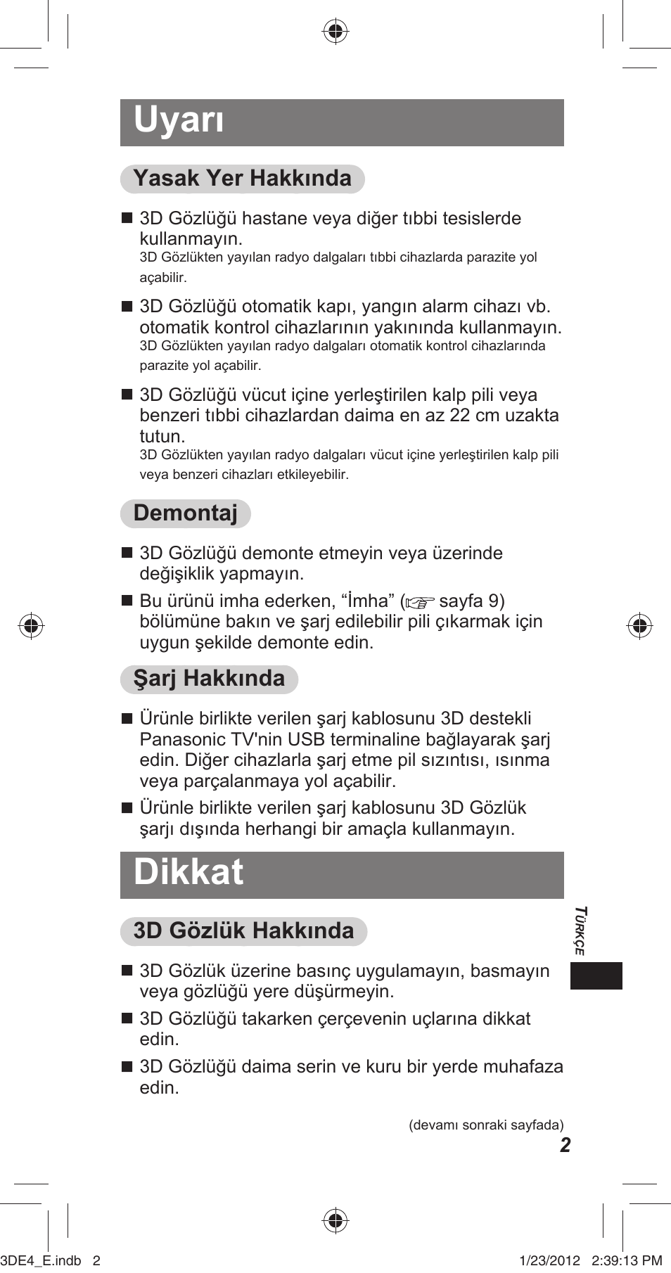 Uyarı, Dikkat, Yasak yer hakkında | Demontaj, Şarj hakkında, 3d gözlük hakkında | Panasonic TYER3D4SE User Manual | Page 179 / 248