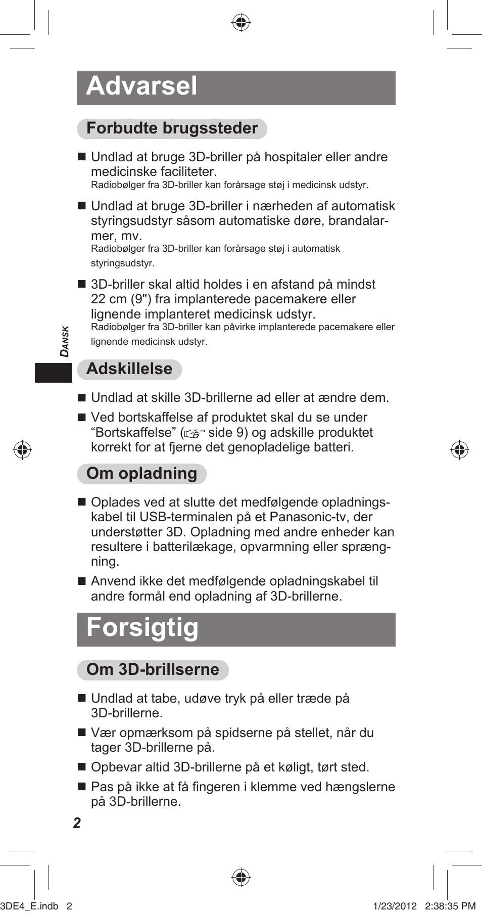 Advarsel, Forsigtig, Forbudte brugssteder | Adskillelse, Om opladning, Om 3d-brillserne | Panasonic TYER3D4SE User Manual | Page 18 / 248