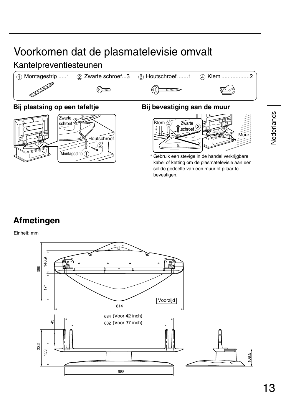 Voorkomen dat de plasmatelevisie omvalt, Kantelpreventiesteunen, Afmetingen | Nederlands, Bij plaatsing op een tafeltje, Bij bevestiging aan de muur | Panasonic TYST42PA50W User Manual | Page 13 / 36