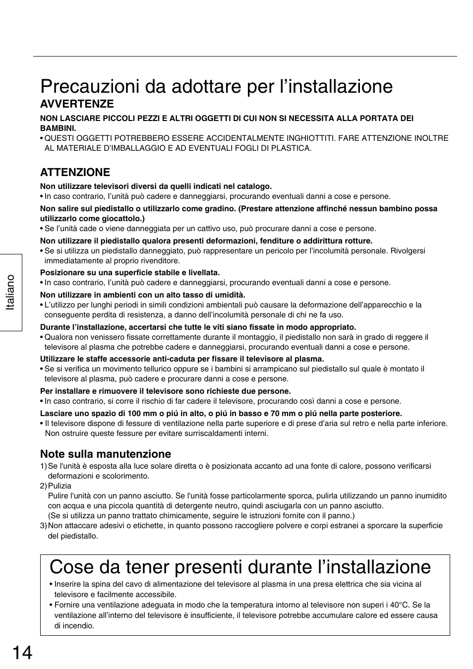 Precauzioni da adottare per l’installazione, Cose da tener presenti durante l’installazione | Panasonic TYST42PA50W User Manual | Page 14 / 36