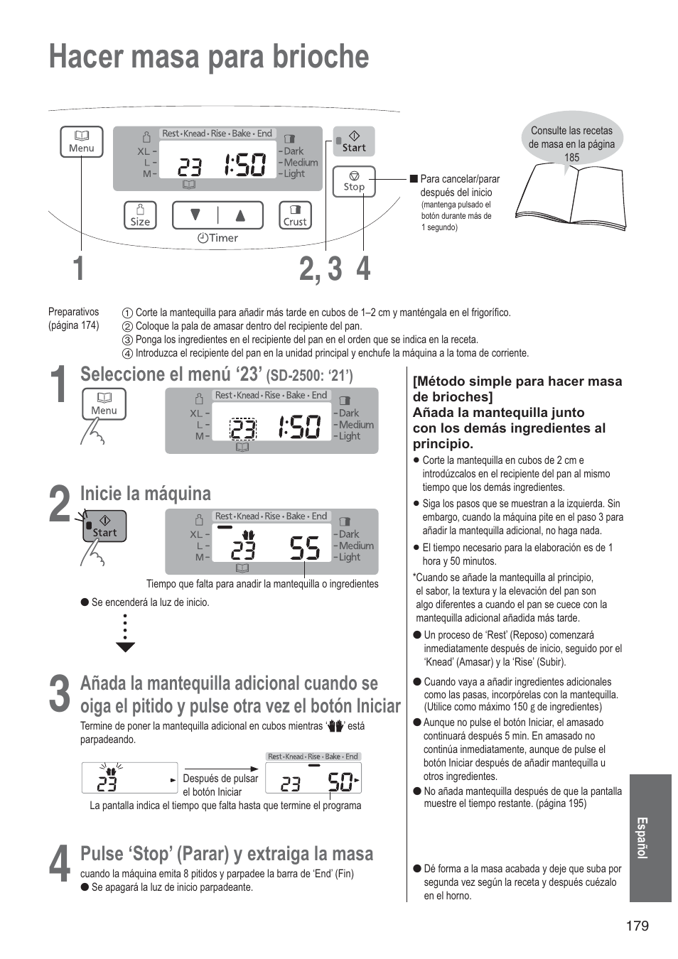 Hacer masa para brioche 1 4 2, 3, Seleccione el menú ‘23, Inicie la máquina | Añada la mantequilla adicional cuando se, Oiga el pitido y pulse otra vez el botón iniciar, Pulse ‘stop’ (parar) y extraiga la masa | Panasonic SD2501WXA User Manual | Page 179 / 200