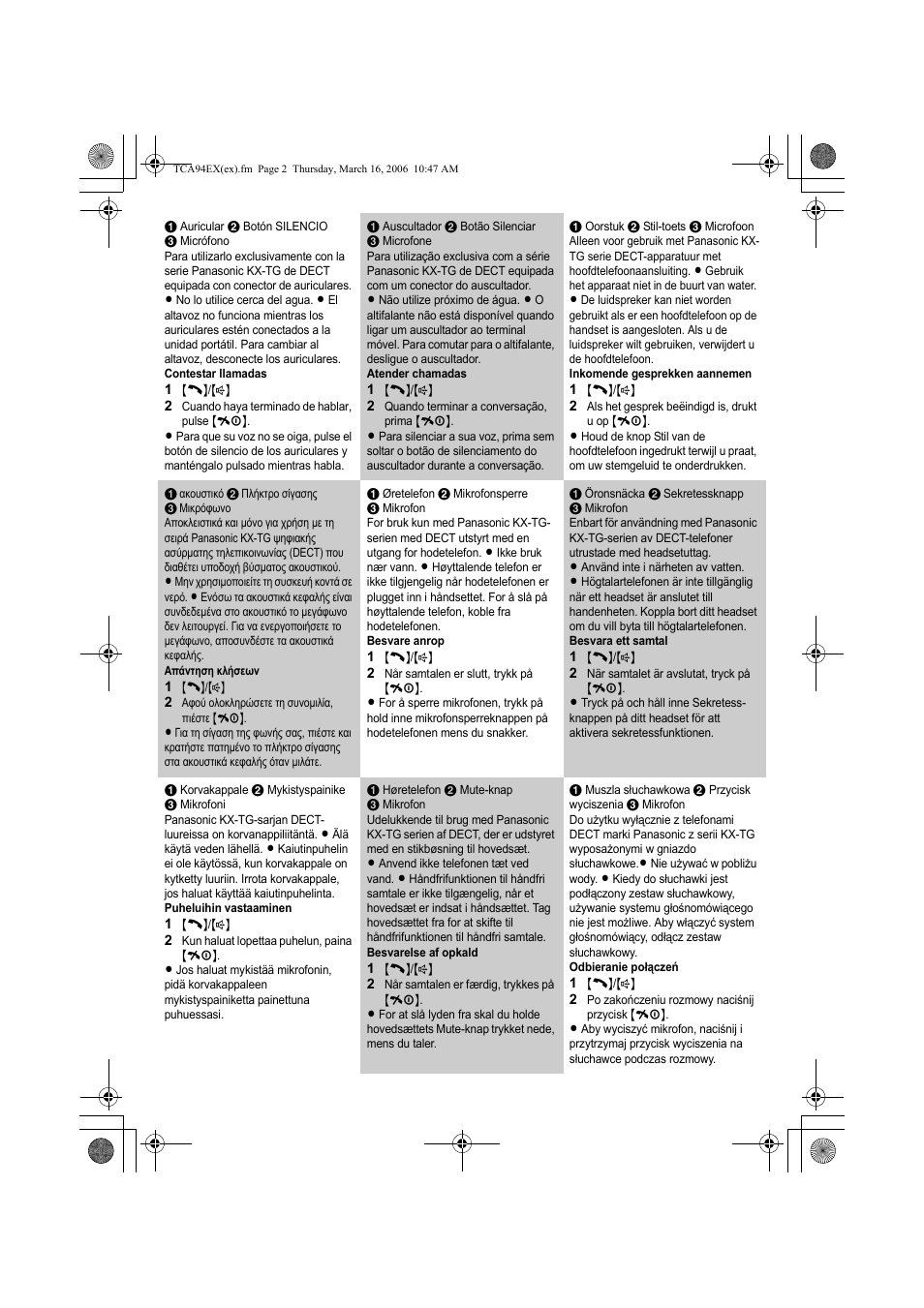 1 {c}/{s, 2 cuando haya terminado de hablar, pulse {ih, 2 quando terminar a conversação, prima {ih | 2 als het gesprek beëindigd is, drukt u op {ih, 2 бцпж плпклзс уефе фз óõíïµéëßá, ²йеуфе {ih, 2 når samtalen er slutt, trykk på {ih, 2 när samtalet är avslutat, tryck på {ih, 2 kun haluat lopettaa puhelun, paina {ih, 2 når samtalen er færdig, trykkes på {ih, 2 po zakoñczeniu rozmowy naciœnij przycisk {ih | Panasonic KXTCA94EX User Manual | Page 2 / 4