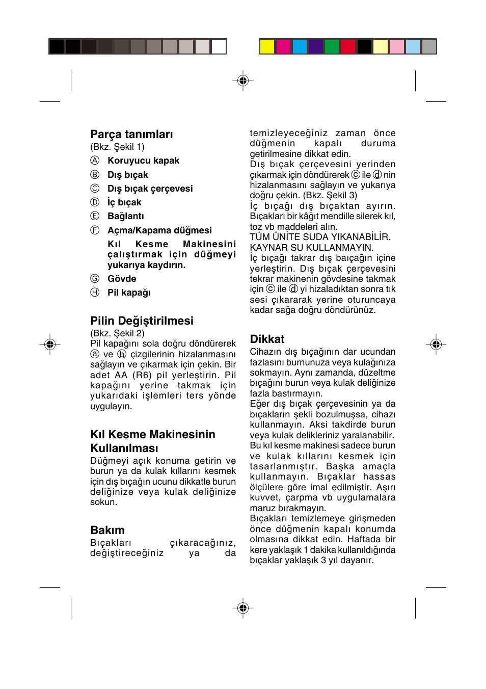 Parça tan›mlar, Pilin de¤iﬂtirilmesi, K›l kesme makinesinin kullan›lmas | Bak›m, Dikkat | Panasonic ER412 User Manual | Page 23 / 25