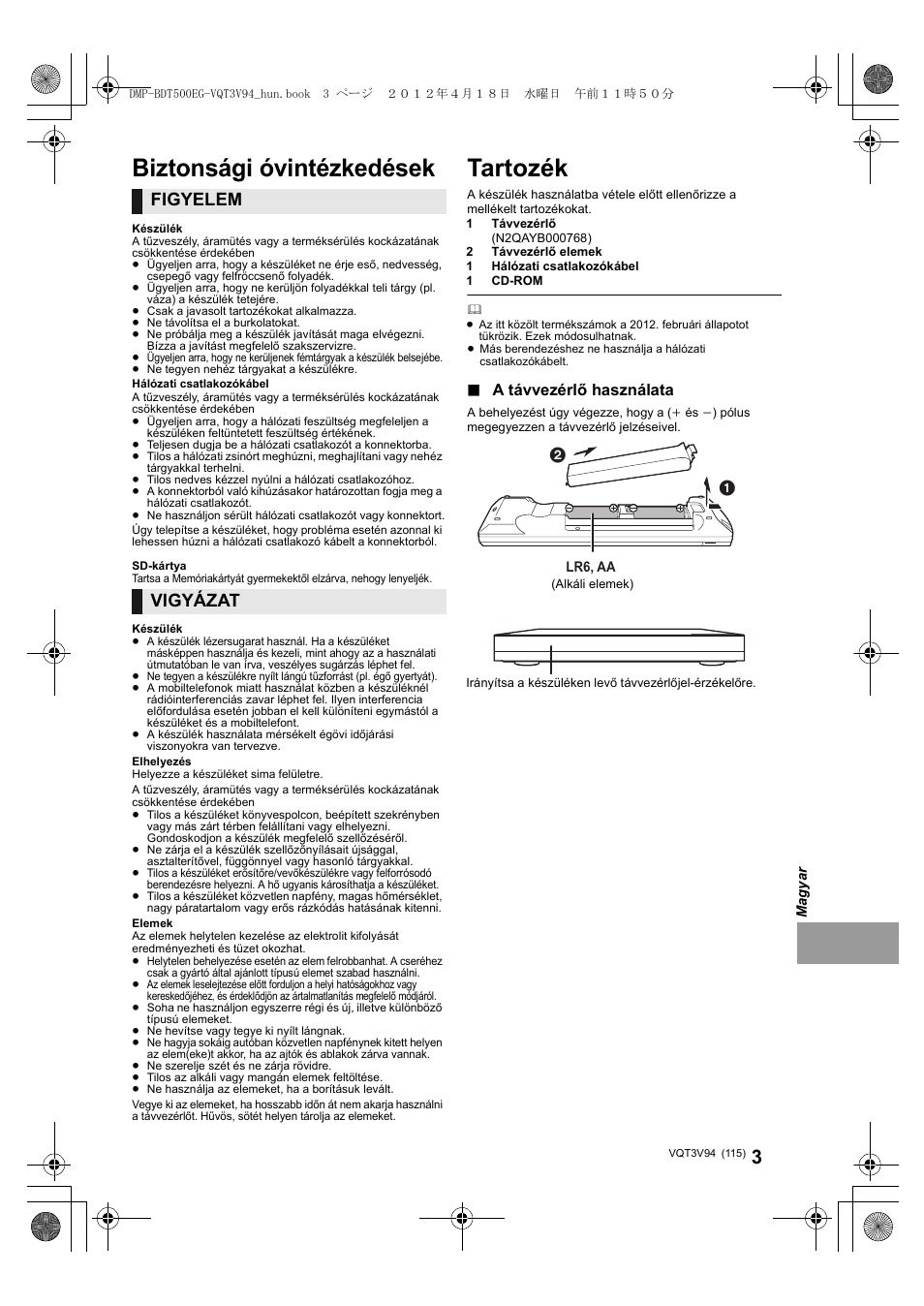 Tartozék, Biztonsági óvintézkedések, Figyelem | Vigyázat, A távvezérlő használata | Panasonic DMPBDT500EG User Manual | Page 115 / 156