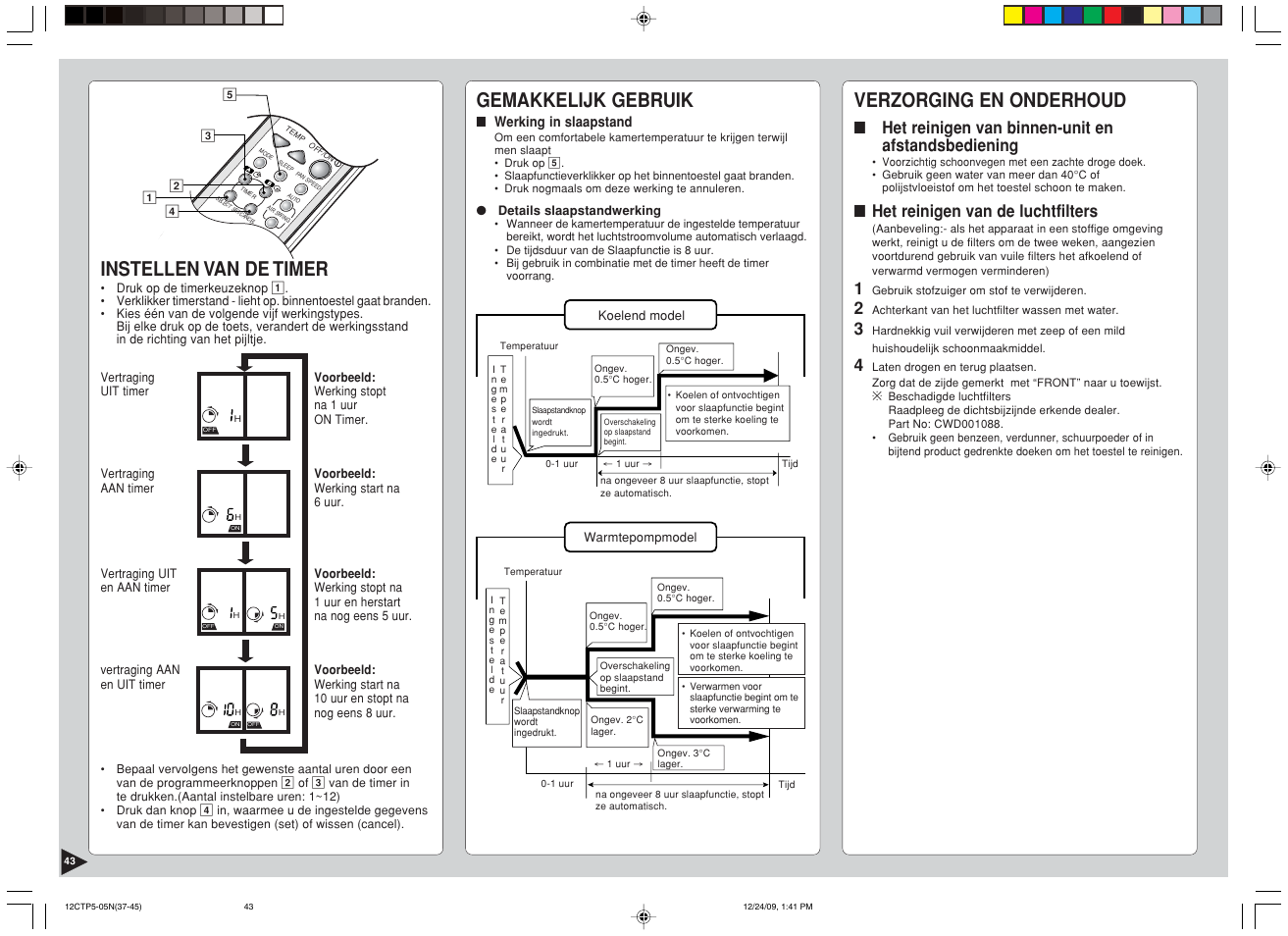Gemakkelijk gebruik, Verzorging en onderhoud, Instellen van de timer | Het reinigen van binnen-unit en afstandsbediening, Het reinigen van de luchtfilters | Panasonic SA24CTP User Manual | Page 44 / 104