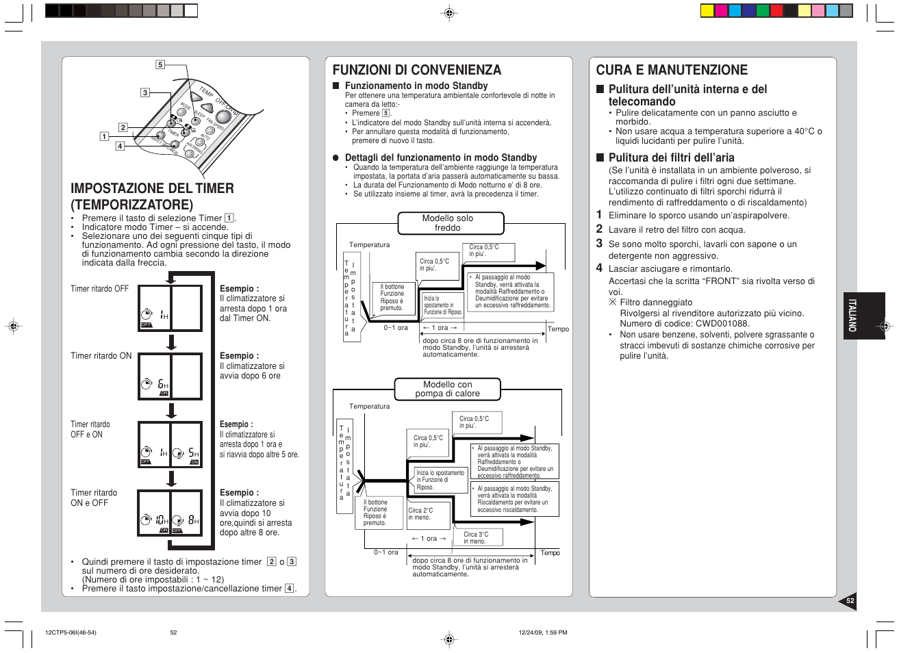 Funzioni di convenienza, Cura e manutenzione, Off on off on | Impostazione del timer (temporizzatore), Pulitura dell’unità interna e del telecomando, Pulitura dei filtri dell’aria | Panasonic SA24CTP User Manual | Page 53 / 104