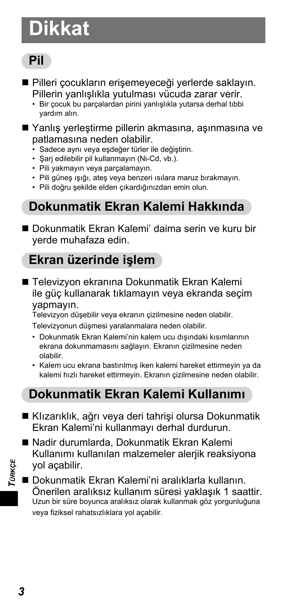 Dikkat, Dokunmatik ekran kalemi hakkında, Ekran üzerinde işlem | Dokunmatik ekran kalemi kullanımı | Panasonic TYTP10E User Manual | Page 152 / 216