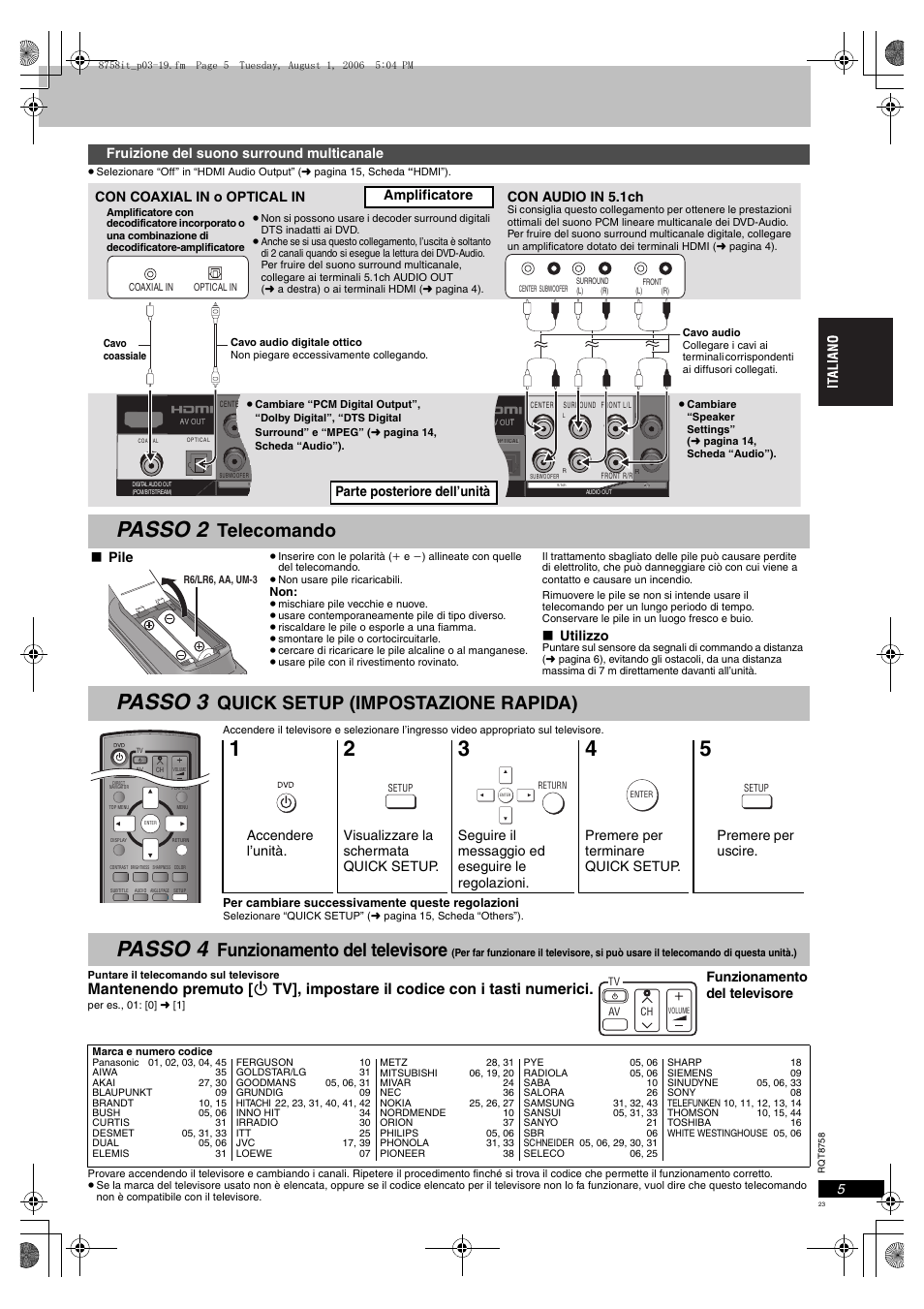 Passo 2, Passo 3, Passo 4 | Telecomando, Quick setup (impostazione rapida), Funzionamento del televisore, Fruizione del suono surround multicanale, Con audio in 5.1ch, Pile, Utilizzo | Panasonic DVDS99 User Manual | Page 23 / 116