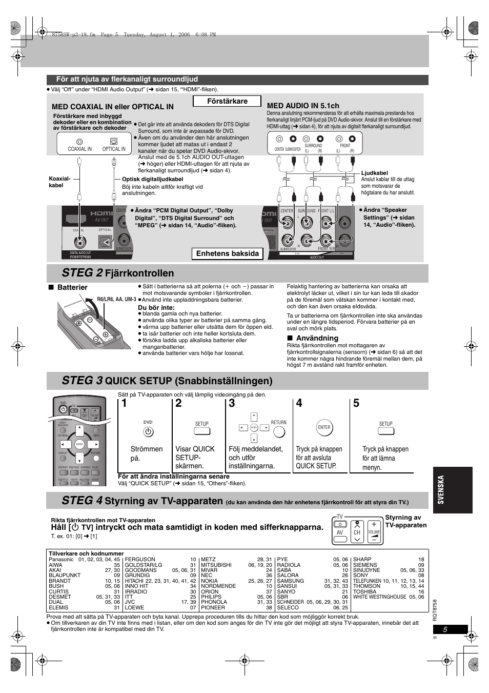 Steg 2, Steg 3, Steg 4 | Fjärrkontrollen, Quick setup (snabbinställningen), Styrning av tv-apparaten, Håll [ í, För att njuta av flerkanaligt surroundljud, Batterier, Användning | Panasonic DVDS99 User Manual | Page 95 / 116
