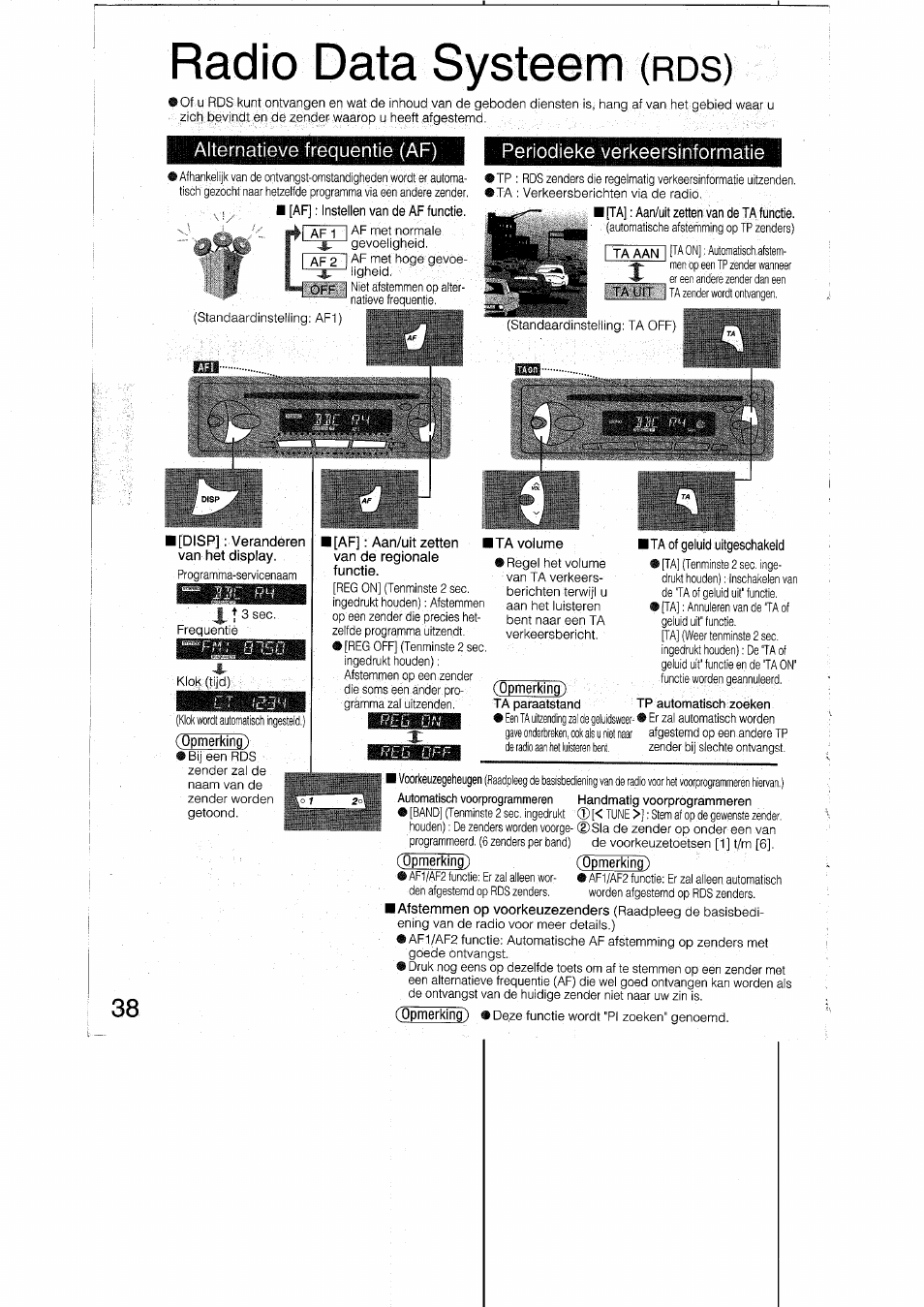 Radio data systeem (rds), Alternatieve frequentie (af), Af] : instellen van de af functie | Periodieke verkeersinformatie, L[disp] : veränderen van het display, Opmerking), I [af] : aan/uit zetten i van de regionale functie, Ita volume, Radio data systeem | Panasonic CQRDP162N User Manual | Page 38 / 84