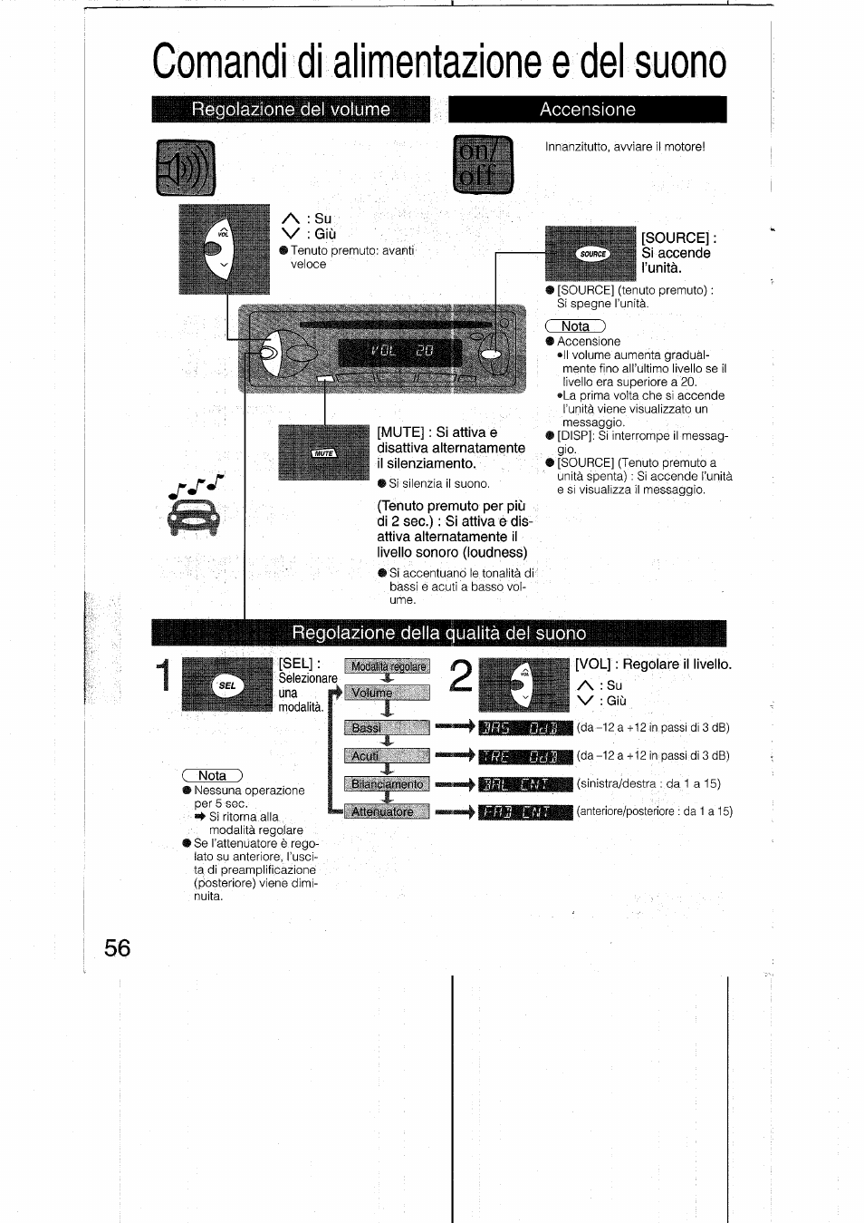 Comandi di alimentazione e del suono, F^egolazione del volume, Source | Si accende l’unità, Accensione, Regolazione della qualità del suono, Sel] : una, Vol] : regolare il livello | Panasonic CQRDP162N User Manual | Page 56 / 84