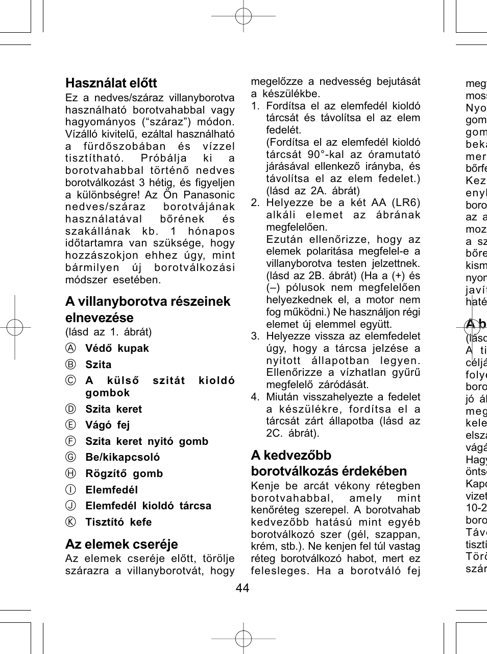 Használat előtt, A villanyborotva részeinek elnevezése, Az elemek cseréje | A kedvezőbb borotválkozás érdekében, A bo | Panasonic ES4815 User Manual | Page 44 / 60