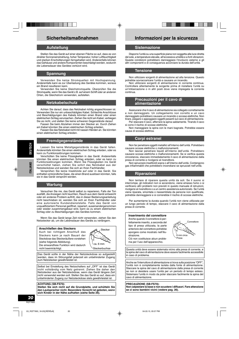 Sicherheitsmaßnahmen, Informazioni per la sicurezza, Aufstellung | Spannung, Netzkabelschutz, Fremdgegenstände, Wartung, Sistemazione, Tensione, Precauzioni per il cavo di alimentazione | Panasonic SBTP70 User Manual | Page 20 / 48
