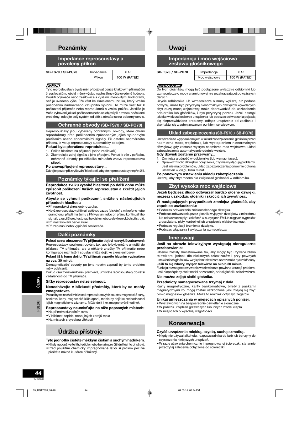 Poznámky, Údržba přístroje, Uwagi | Konserwacja, Impedance reprosoustavy a povolený příkon, Ochranné obvody, Poznámky týkající se přetížení, Další poznámky, Impedancja i moc wejściowa zestawu głośnikowego, Układ zabezpieczenia | Panasonic SBTP70 User Manual | Page 44 / 48